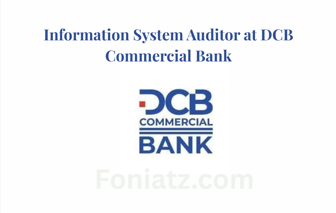 Information System Auditor at DCB Commercial Bank