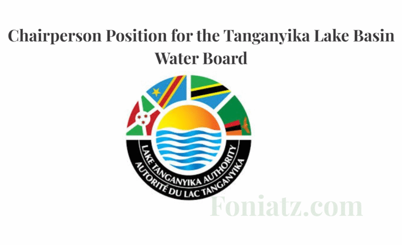 Chairperson Position for the Tanganyika Lake Basin Water Board