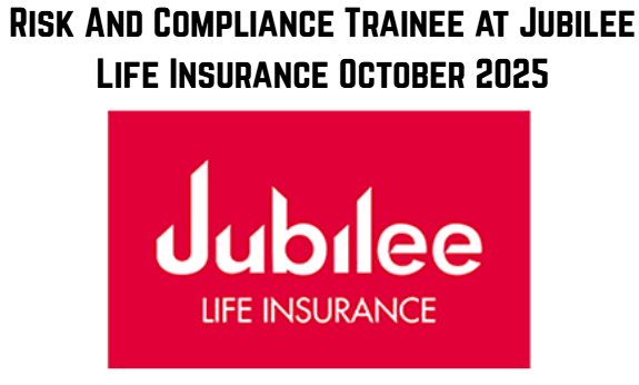 Risk And Compliance Trainee at Jubilee Life Insurance October 2025