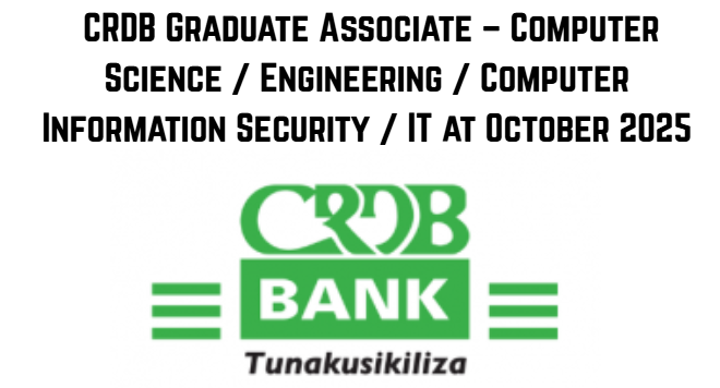 CRDB Graduate Associate – Computer Science / Engineering / Computer Information Security / IT at October 2025