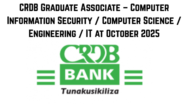 CRDB Graduate Associate – Computer Information Security / Computer Science / Engineering / IT at October 2025