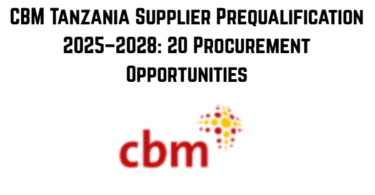 CBM Tanzania Supplier Prequalification 2025–2028: 20 Procurement Opportunities