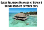 Guest Relations Manager at Beach & Safari Holidays October 2025