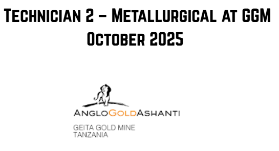 Technician 2 – Metallurgical at GGM October 2025