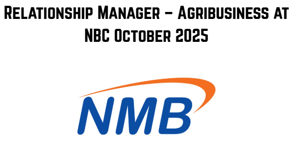 Relationship Manager; Asset Financing at NMB Bank October 2025