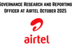 Governance Research and Reporting Officer at Airtel October 2025