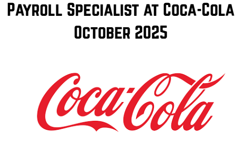 Payroll Specialist at Coca-Cola October 2025