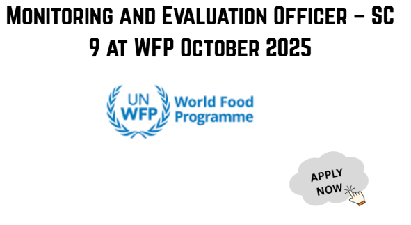 Monitoring and Evaluation Officer – SC 9 at WFP October 2025