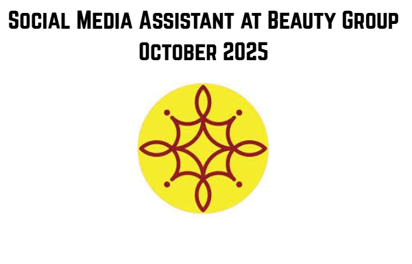 Social Media Assistant at Beauty Group October 2025
