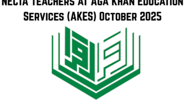 NECTA Teachers at Aga Khan Education Services (AKES) October 2025