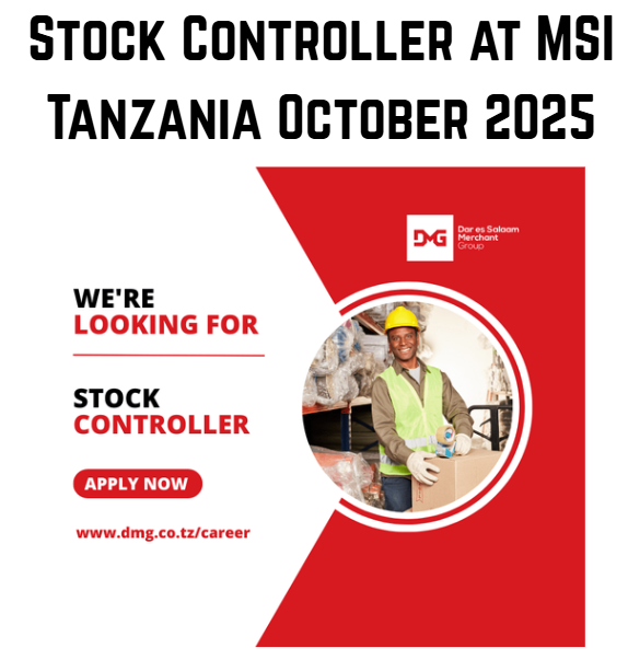 Stock Controller at MSI Tanzania October 2025