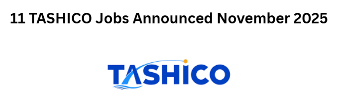 11 TASHICO Jobs Announced November 2025