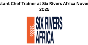 Assistant Chef Trainer at Six Rivers Africa November 2025