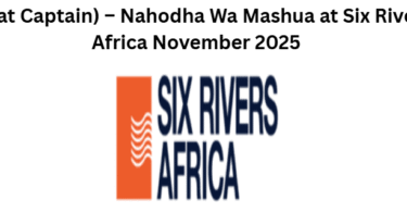 (Boat Captain) – Nahodha Wa Mashua at Six Rivers Africa November 2025