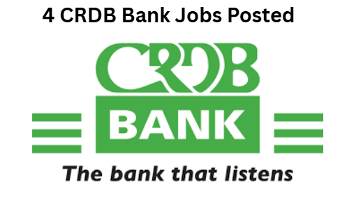 4 CRDB Bank Jobs Posted