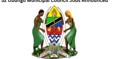32 Ubungo Municipal Council Jobs Announced