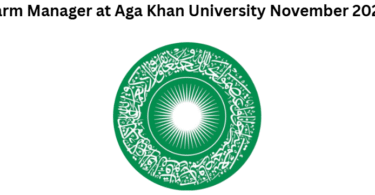 Farm Manager at Aga Khan University November 2025