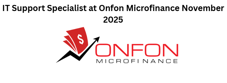 IT Support Specialist at Onfon Microfinance November 2025