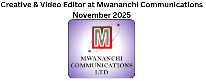 Creative & Video Editor at Mwananchi Communications November 2025