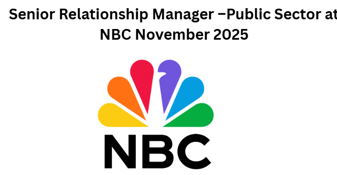 Senior Relationship Manager –Public Sector at NBC November 2025