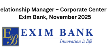 Relationship Manager – Corporate Center at Exim Bank, November 2025