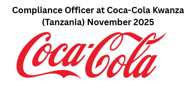 Compliance Officer at Coca-Cola Kwanza (Tanzania) November 2025