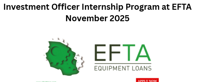 Investment Officer Internship Program at EFTA November 2025