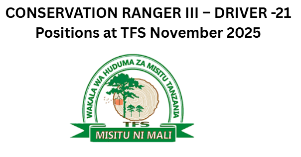 CONSERVATION RANGER III – DRIVER -21 Positions at TFS November 2025