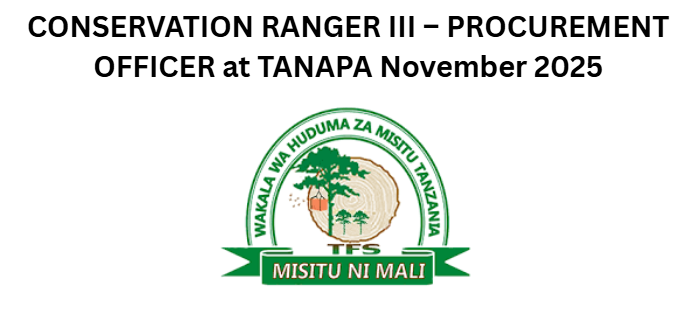 CONSERVATION RANGER III – PROCUREMENT OFFICER at TANAPA November 2025