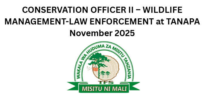 CONSERVATION OFFICER II – WILDLIFE MANAGEMENT-LAW ENFORCEMENT at TANAPA November 2025
