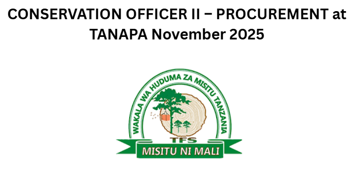 CONSERVATION OFFICER II – PROCUREMENT at TANAPA November 2025