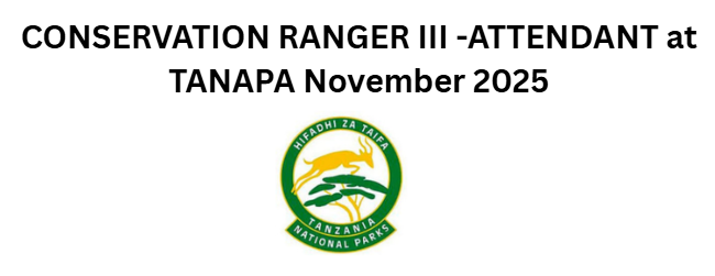 CONSERVATION RANGER III -ATTENDANT at TANAPA November 2025